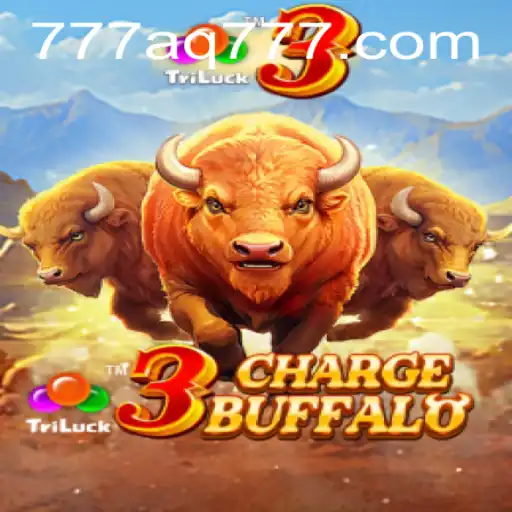 3ChargeBuffalo: A Thrilling Adventure in the World of AQ777