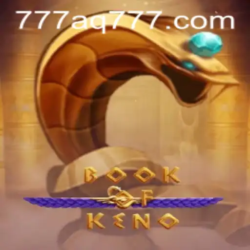 Discover the Thrills of BookOfKeno: A New Gaming Experience with AQ777